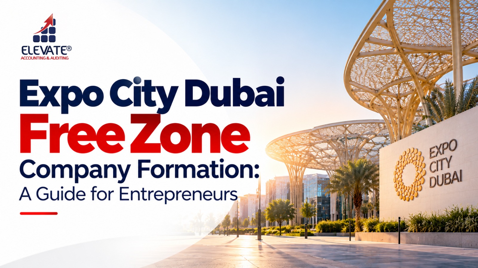 Expo City Dubai Free Zone Setup Advisory